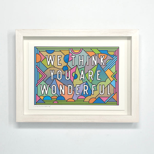 We Think You Are Wonderful