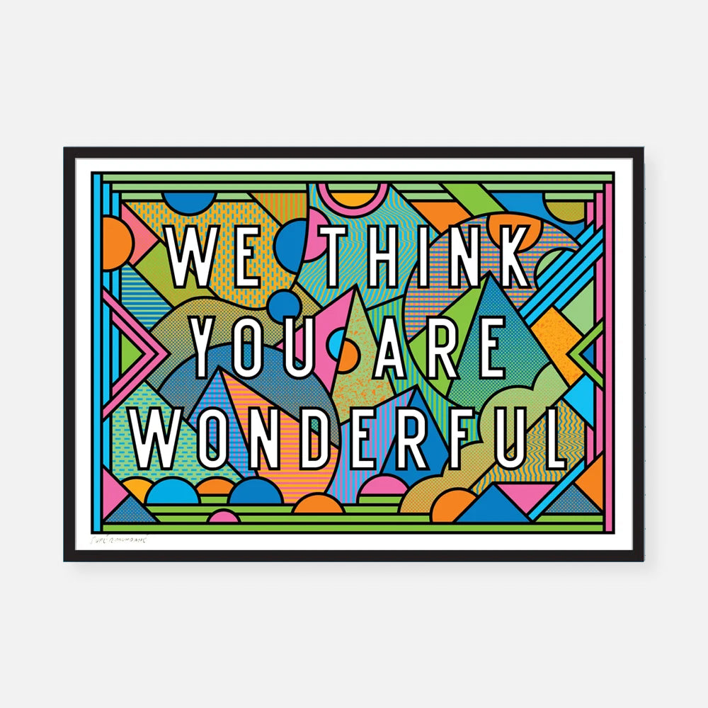 We Think You Are Wonderful